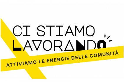 Ci stiamo lavorando. Attiviamo le energie delle comunità