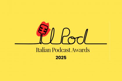 Il Pod - Italian Podcast Awards: torna a Piacenza il premio nazionale per i migliori podcast