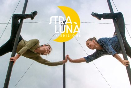 Stralunà: circo contemporaneo, comicità e musica nel centro di Piacenza