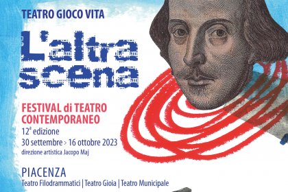 Piacenza: torna il Festival di Teatro Contemporaneo “L’altra scena”<br />Con la direzione artistica di Jacopo Maj